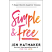 Simple and Free: 7 Experiments Against Excess