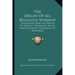 The Origin of All Religious Worship: Translated from the French of Dupuis; Containing Also a Description of the Zodiac of Denderah