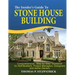 The Insider's Guide To Stone House Building