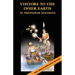 Visitors to the Inner Earth: True Tales of Subterranean Journeys
