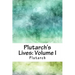 Plutarch's Lives: Volume I