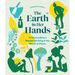 The Earth in Her Hands: 75 Extraordinary Women Working in the World of Plants