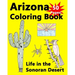 Arizona Coloring Book - Life in the Sonoran Desert