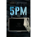 5pm: a psychological domestic thriller