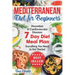 Mediterranean Diet for Beginners: The Complete Guide - Healthy and Easy Mediterranean Diet Recipes for Weight Loss - Prevention of Cardiovascular Dise