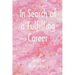 In Search of a Fulfilling Career
