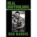 Real Bodybuilding: Muscle Truth from 25 Years in the Trenches