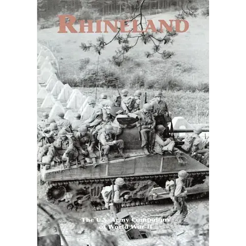 The U.S. Army Campaigns of World War II: Rhineland