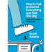How to Fail at Almost Everything and Still Win Big: Kind of the Story of My Life