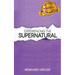 Experiencing the Supernatural