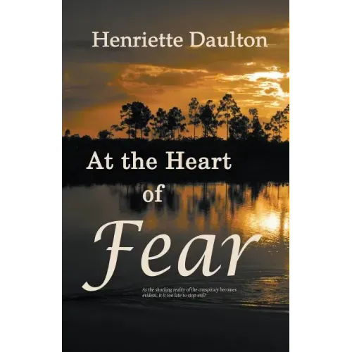 At the Heart of Fear
