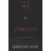Yet a Stranger