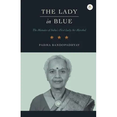 The Lady in Blue: The memoirs of First Lady Air Marshal