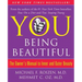 You: Being Beautiful: The Owner's Manual to Inner and Outer Beauty