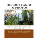 Dugout canoe in photos