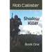 Shadow Killer: Book One