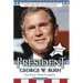 President George W. Bush: Our Forty-Third President