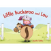 Little Buckaroo and Lou
