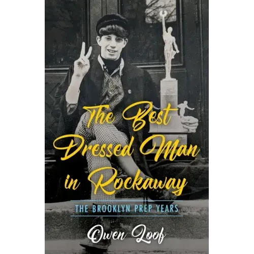 The Best Dressed Man in Rockaway: The Brooklyn Prep Years
