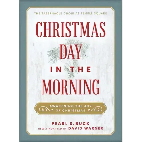 Christmas Day in the Morning: Awakening the Joy of Christmas