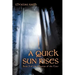 A Quick Sun Rises: Book 3 of the Master of the Tane