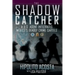 Shadow Catcher: A U.S. Agent Infiltrates Mexico's Deadly Crime Cartels