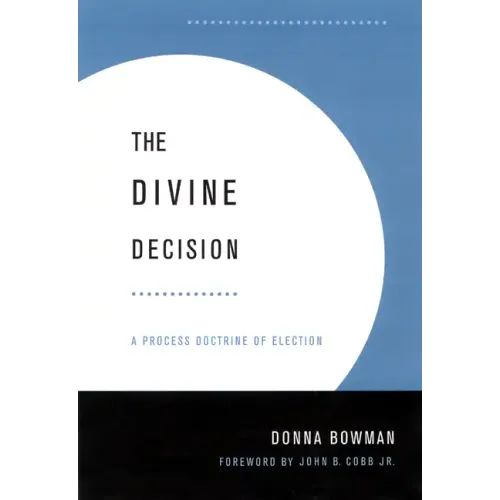 Divine Decision: A Process Doctrine of Election