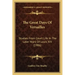 The Great Days Of Versailles: Studies From Court Life In The Later Years Of Louis XIV (1906)