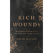 Rich Wounds: The Countless Treasures of the Life, Death, and Triumph of Jesus