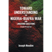 Toward Understanding The Nigeria-Biafra War and Lingering Questions