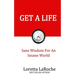 Get A Life: Sane Wisdom for an Insane World