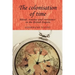 The Colonisation of Time: Ritual, Routine and Resistance in the British Empire