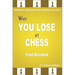 Why You Lose at Chess
