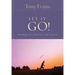 Let It Go!: Breaking Free from Fear and Anxiety