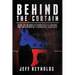 Behind the Curtain: Inside the Network of Progressive Billionaires and Their Campaign to Undermine Democracy