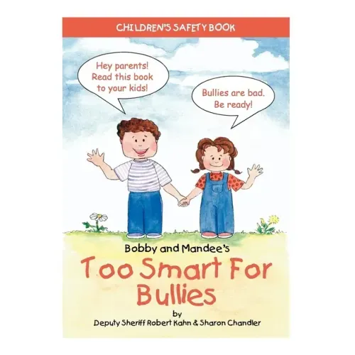 Bobby and Mandee's Too Smart for Bullies: Children's Safety Book