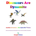 Dinosaurs Are Dynamite
