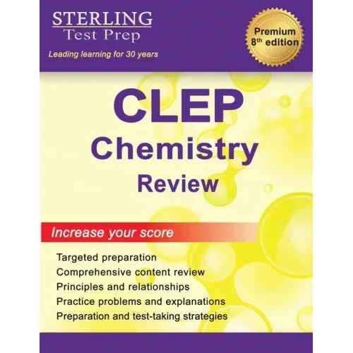 Sterling Test Prep CLEP Chemistry Review: Complete Subject Review