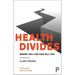 Health Divides: Where You Live Can Kill You