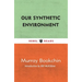 Our Synthetic Environment