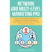 Network and Multi-Level Marketing Pro: The Best Network/Multilevel Marketer Guide for Building a Successful MLM Business on Social Media with Facebook