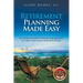 Retirement Planning Made Easy: A simple yet powerful step-by-step approach to a safer, more secure retirement income
