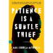 Patience Is a Subtle Thief