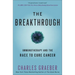 The Breakthrough: Immunotherapy and the Race to Cure Cancer