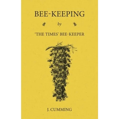 Bee-Keeping by 'The Times' Bee-Keeper - Paperback