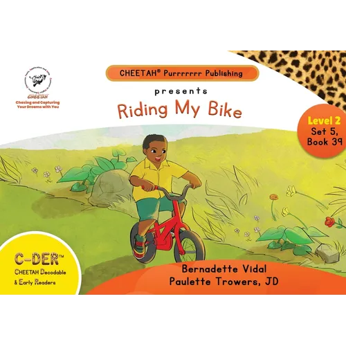 C-DER (Cheetah Decodable & Early Readers) Set 5, Book 39, Riding My Bike