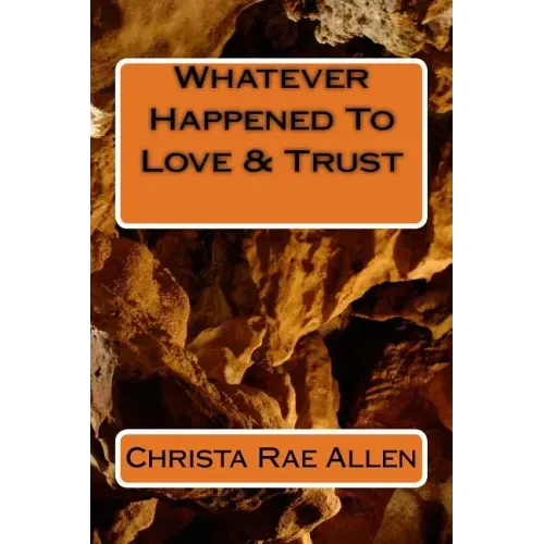 Whatever Happened To Love & Trust
