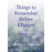 Things To Remember Before I Forget: My Plan for My Care