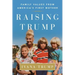 Raising Trump: Family Values from America's First Mother