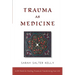 Trauma as Medicine: a DIY book for healing trauma and transforming your life